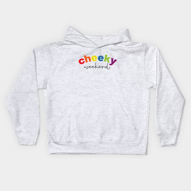 Cheeky Weekend Kids Hoodie by Camp Happy Hour